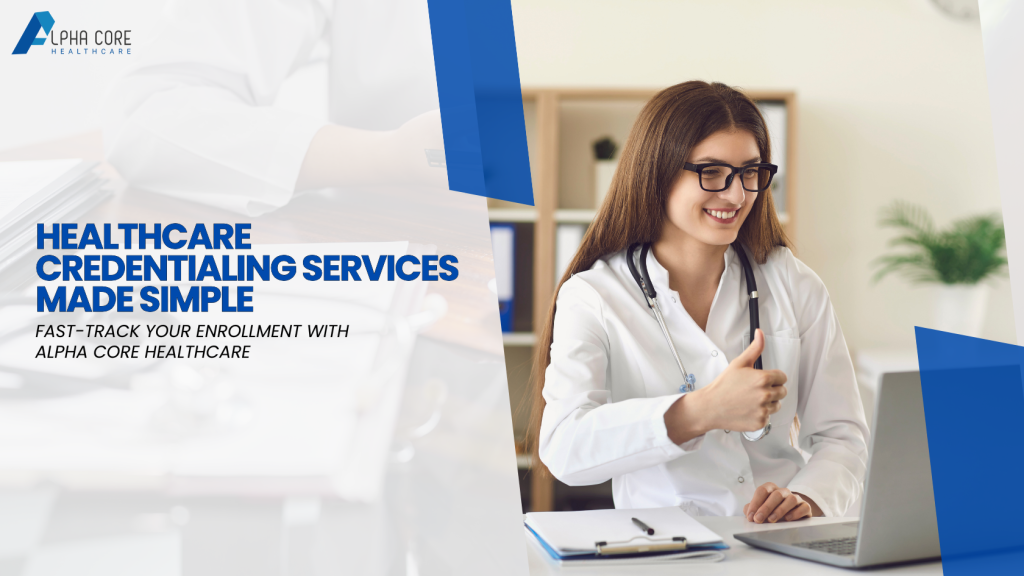 Healthcare Credentialing Services - Alpha core healthcare