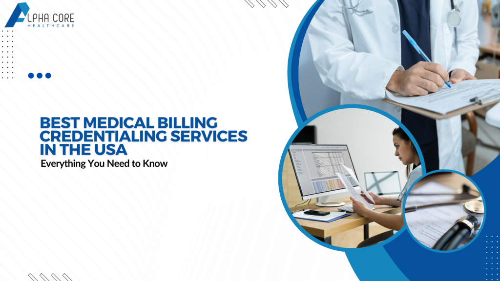 Best Medical Billing Credentialing Services in USA - Alpha Core Healthcare