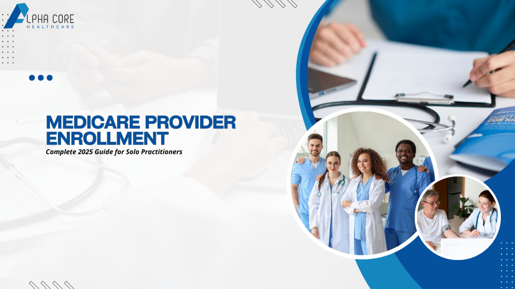 Medicare Provider Enrollment - Alpha Core healthacre